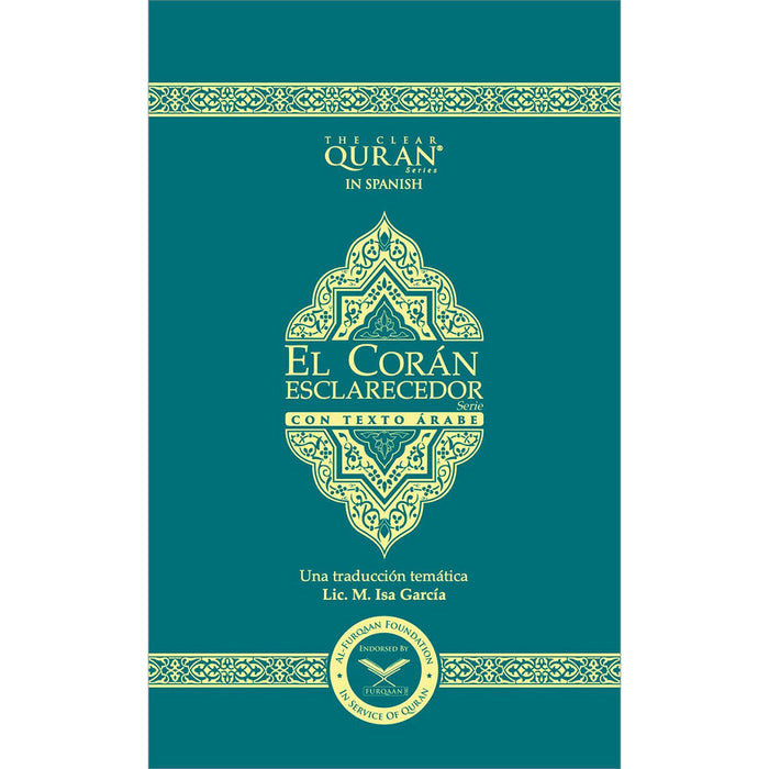 The Clear Quran - El Corán Esclarecedor Con Texto Arabe (Spanish with Arabic Text)