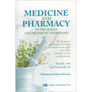 Medicine and Pharmacy in the Qur’an and Prophetic Traditions