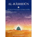 Al-Rashidun: The Way of the Rightly Guided Caliphs