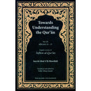 Towards Understanding the Qur'an (Tafhim al-Qur'an): Volume 9 (Surahs 33–37, Hardcover)