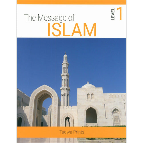The Message of Islam Textbook: Level 1