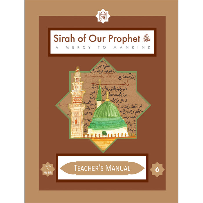Sirah of our Prophet Teacher's Manual: Grade 6