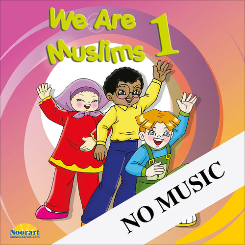 We Are Muslims 1: Audio Contents without Music (Downloadable file)