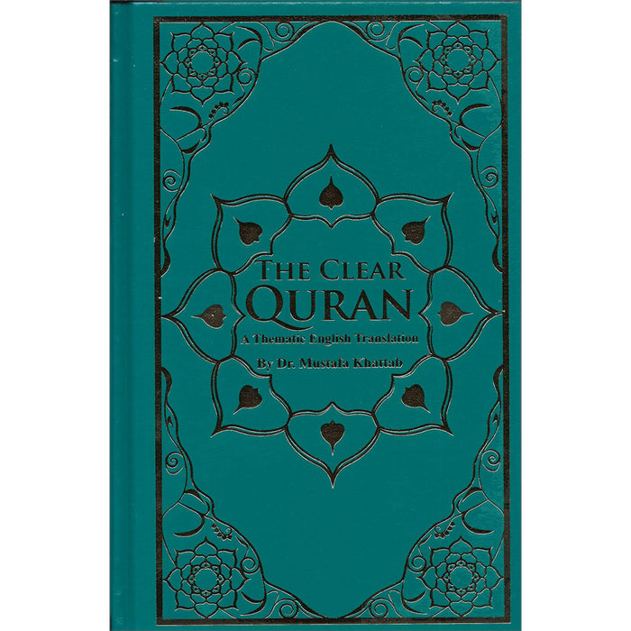 The Clear Quran: A Thematic English Translation (6" x 8.7") - Limited First Edition