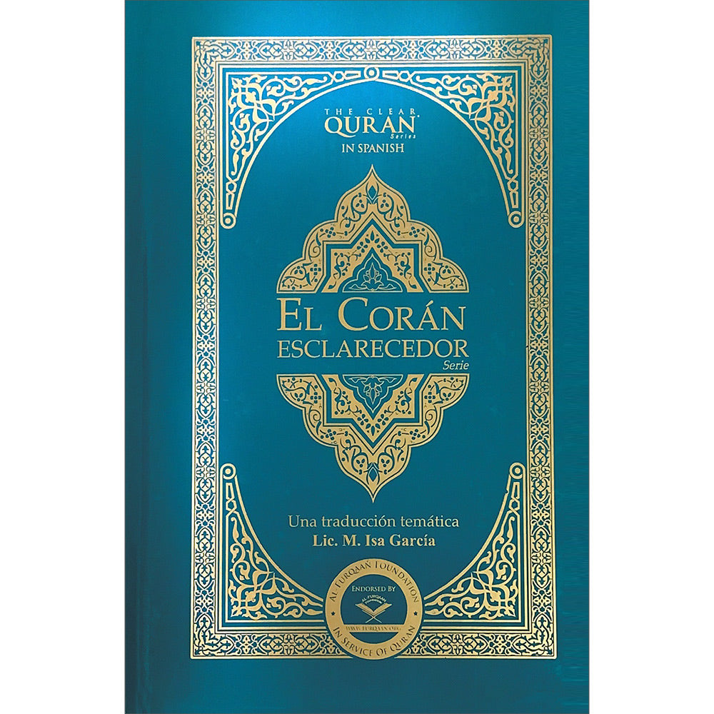 El Coran Esclarecedor Clear Quran In Spanish by Isa Garcia