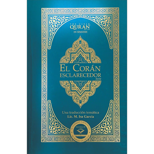 The Clear Quran in Spanish - El Corán Esclarecedor- Hardcover (5.5" x 8.5")