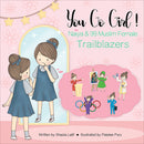 You Go Girl! Naiya & 99 Muslim Female Trailblazers