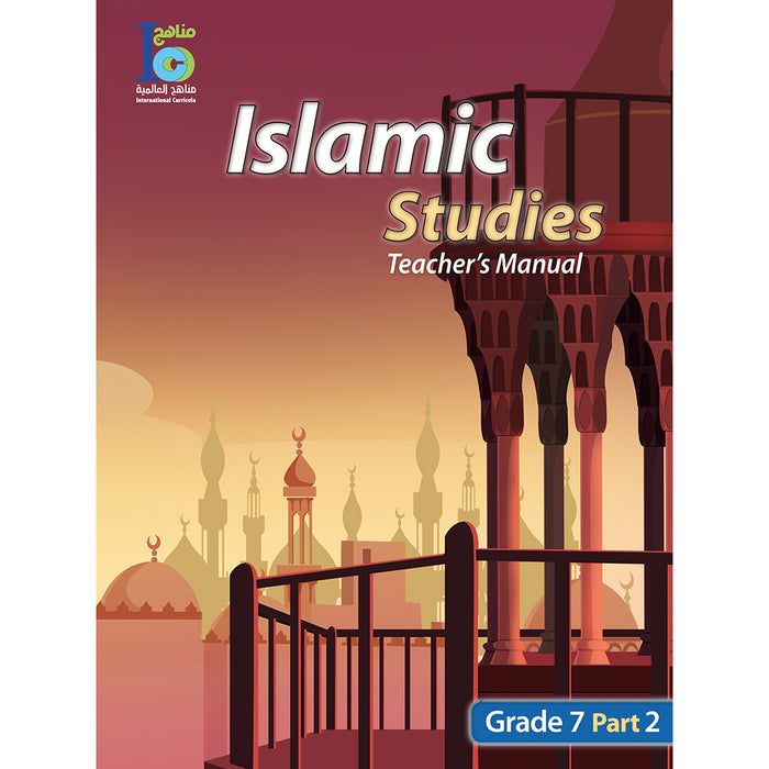 ICO Islamic Studies Teacher's Manual: Grade 7, Part 2