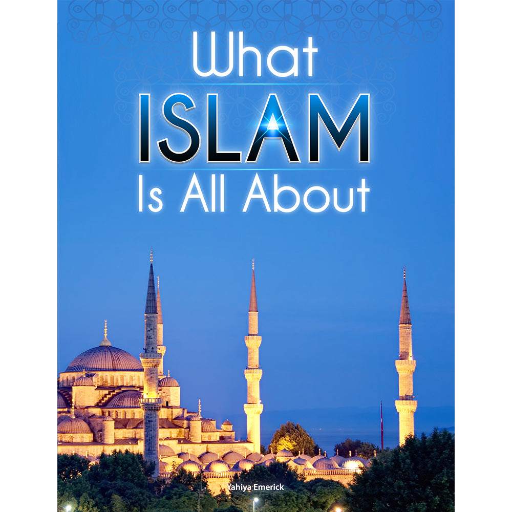 What Islam is All About: Yahiya Emerick: 9781933269160: Book: Noorart