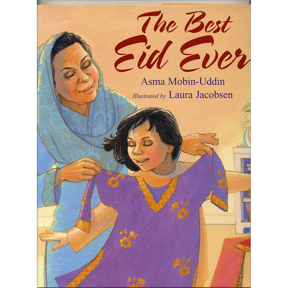 The Best Eid Ever: Asma Mobin-Uddin: 1590784316: Book: Noorart