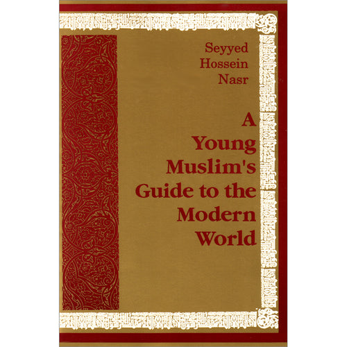 A Young Muslim's Guide to the Modern World