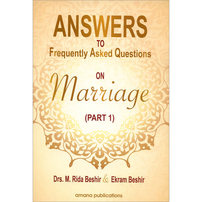 Answers To Frequently Asked Questions On Marriage: Part 1