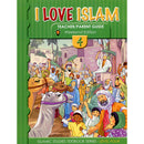 I Love Islam Teacher/Parent Guide: Level 4 (International/Weekend Edition)