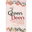 Green Deen: What Islam Teaches About Protecting the Planet