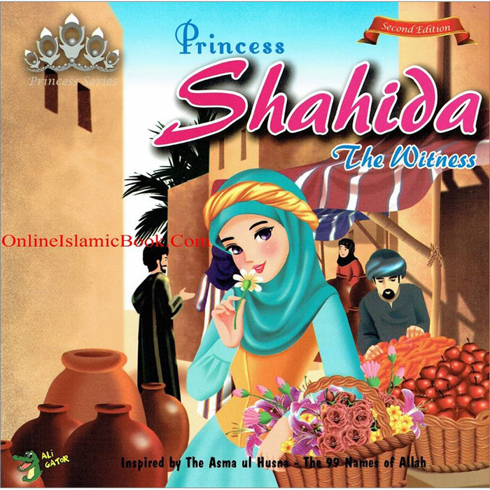 The 99 Names of Allah - Princess Series - Princess Shahida The Witness