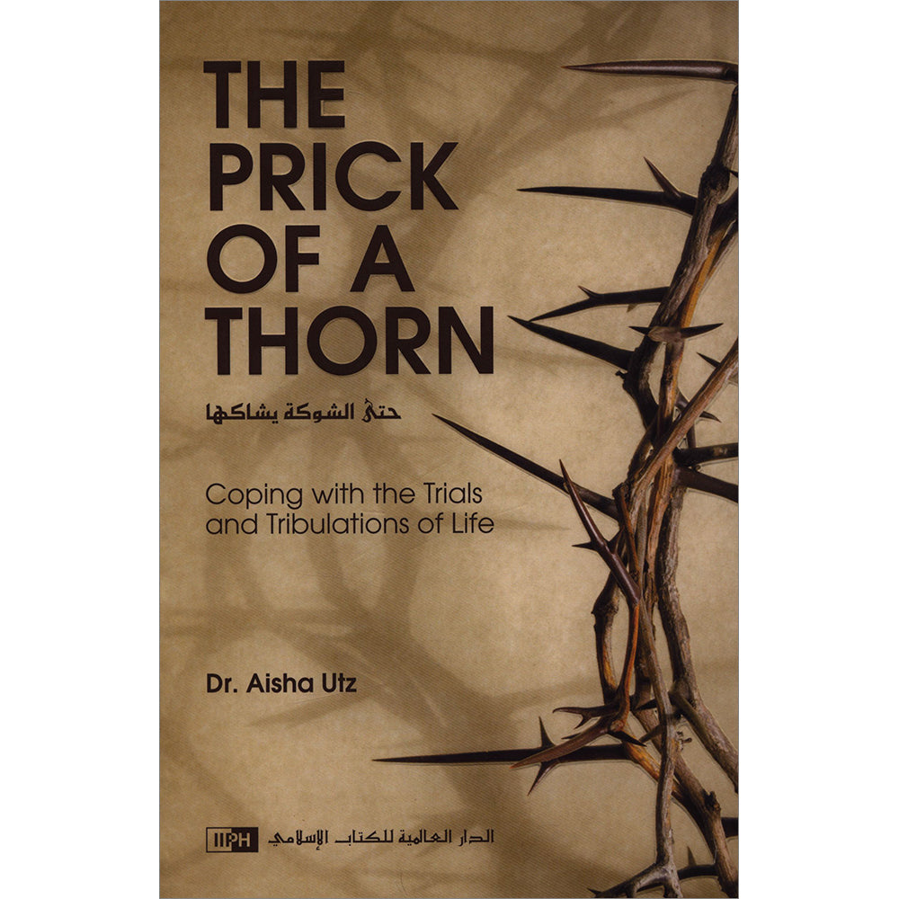 The Prick Of A Thorn حتّى الشوكة يشاكها: Aisha Utz: 9786035012119: Book 