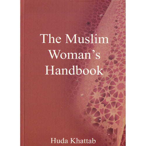 The Muslim Woman's Handbook