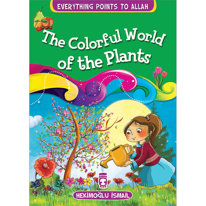 Everything Points to Allah - The Colorful World of Plants