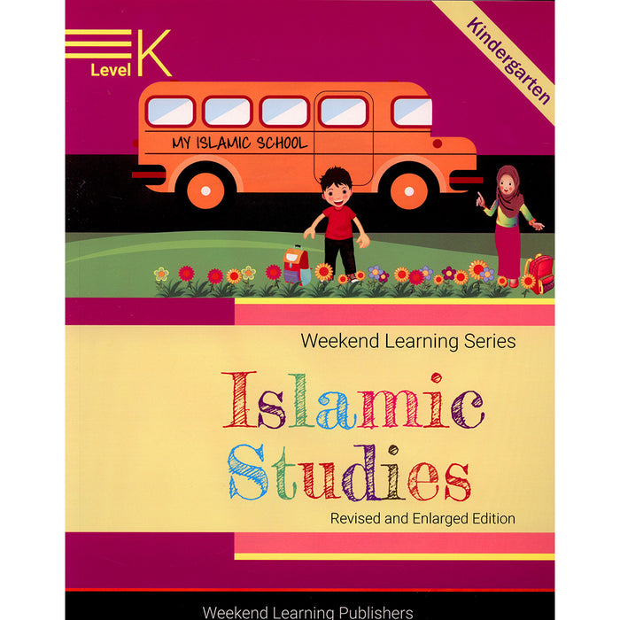 Weekend Learning Islamic Studies: Level K (Revised and Enlarged Edition)