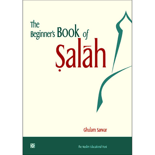 The Beginner's Book of Salah