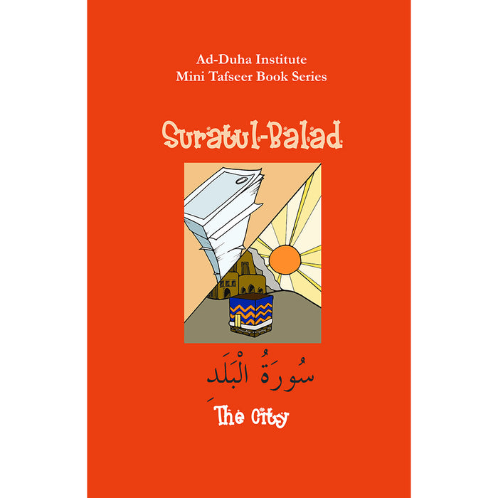 Mini Tafseer Book Series: Book 26 (Suratul-Balad) سورة البلد