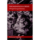 The Rohingya Crisis: A People Facing Extinction