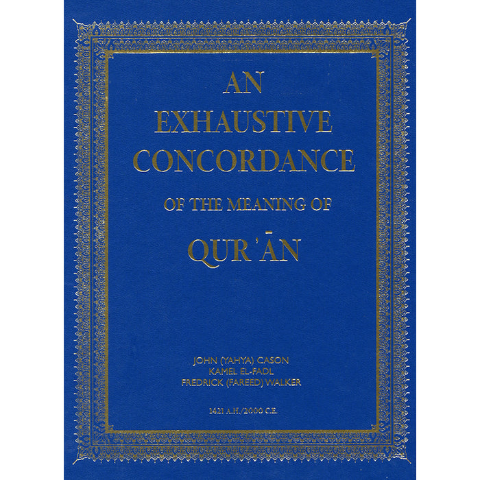 An Exhaustive Concordance of the Meaning of the Qur'an