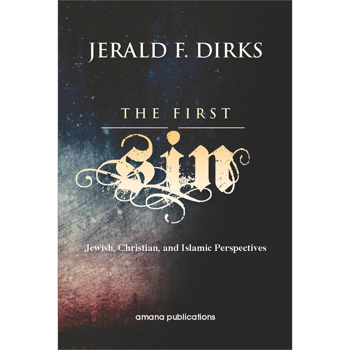 The First Sin: Jewish, Christian, and Islamic Perspectives