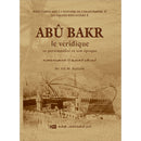 Abu Bakr le véridique: sa personnalité et son époque (Volume 1)