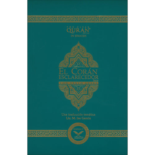 The Clear Quran - El Corán Esclarecedor Con Texto Arabe (Spanish with Arabic Text)