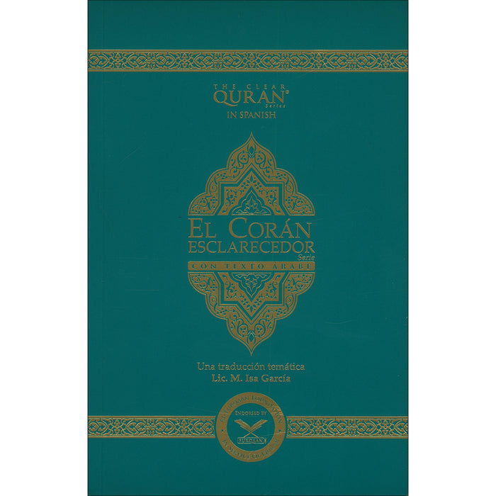 The Clear Quran - El Corán Esclarecedor Con Texto Arabe (Spanish with Arabic Text)