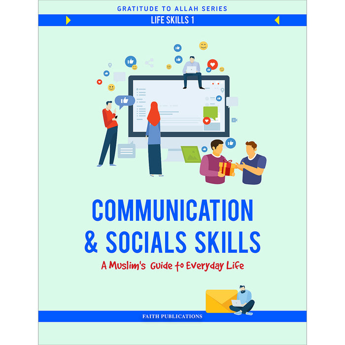 Communication and Social Skills: A Muslim Guide to Everyday Life