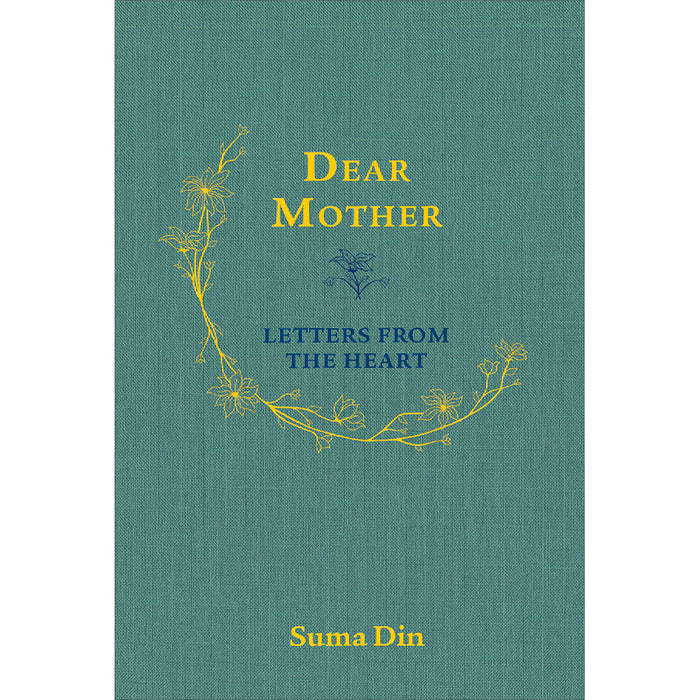 Dear Mother - Letters from the Heart - Suma Din