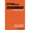 Getting to Know Muhammad (A Rhyming Verse Novel)