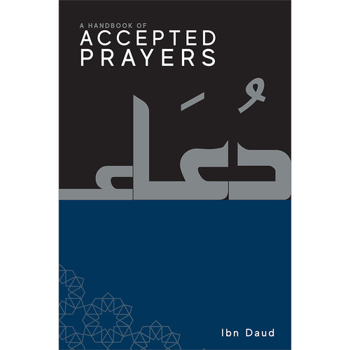 A Handbook of Accepted Prayers By Ibn Daud