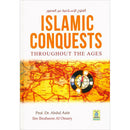 Islamic Conquests Throughout The Ages by Dr Abdul Aziz Ibn Ibraheem Al Omary