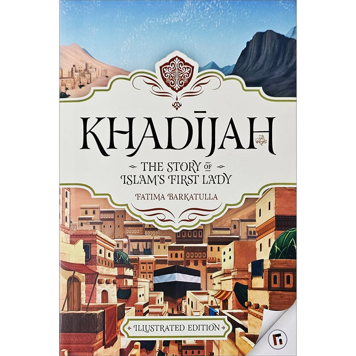 Khadijah: The Story of Islam's First Lady