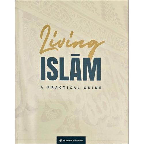Living Islam: A Practical Guide