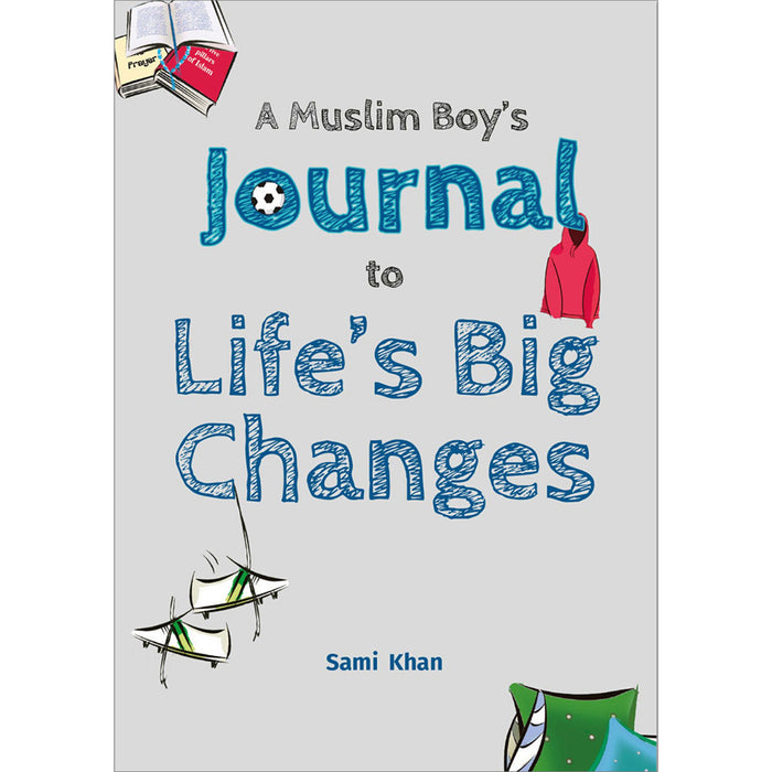 A Muslim Boy’s Journal to Life’s Big Changes