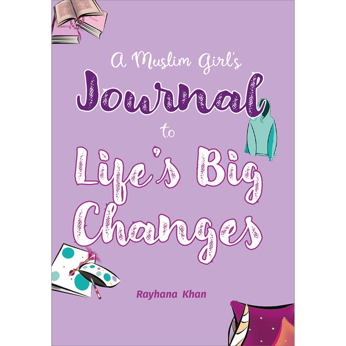 A Muslim Girl's Journal to Life's Big Changes