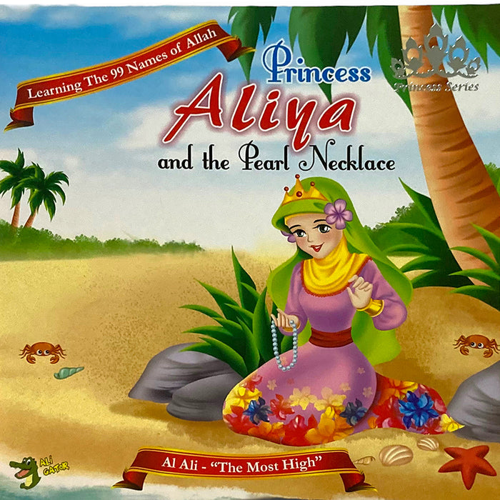 The 99 Names of Allah: Princess Series – Princess Aliya and the Pearl Necklace