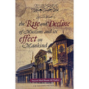 The Rise and Decline of Muslims and its effect on Mankind صعود وانحدار المسلمين وتأثيره على البشرية