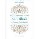 Reflections on Surah Al-‘Imran: A Thematic  Understanding
