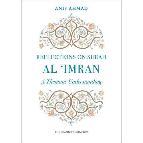 Reflections on Surah Al-‘Imran: A Thematic  Understanding