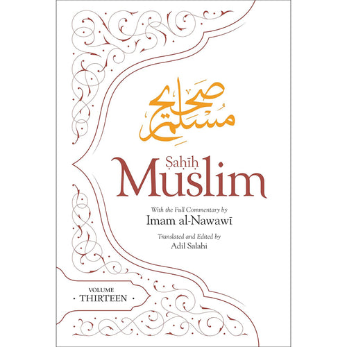 Sahih Muslim: Vol.13 With The Full Commentary
