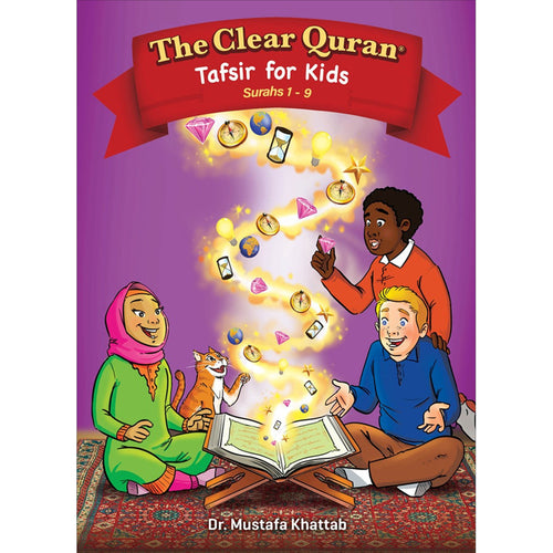 The Clear Quran - Tafsir For Kids (Surahs 1-9, Volume 1)