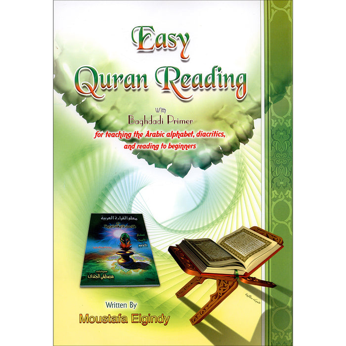 Easy Quran Reading with Baghdadi Primer for teaching the Arabic Alphabet, Diacritics and Reading to beginners:with English guidelines