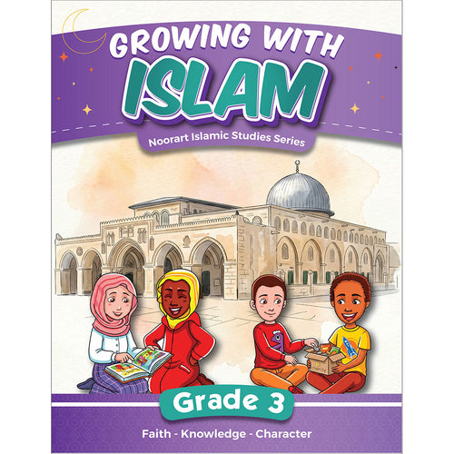 Growing with Islam - Noorart Islamic Studies: Grade 3
