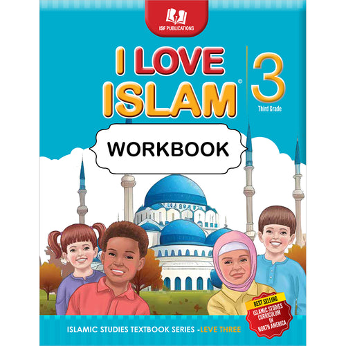 I Love Islam Workbook: Level 3 (Second Edition)