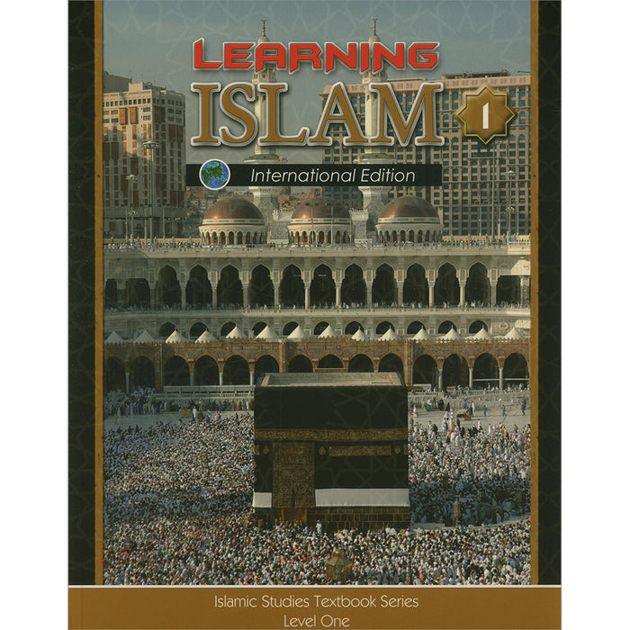 Learning Islam Textbook: Level 1 (7th  Grade, Weekend/International Edition)